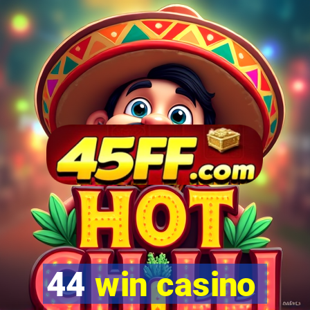 44 win casino